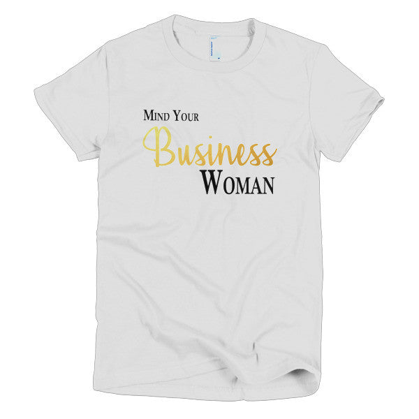 Mind Your Business Woman Tee